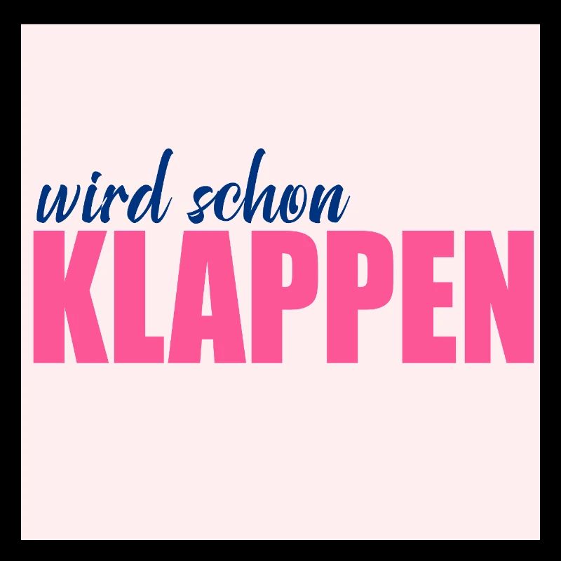 Wird schon klappen Optimismus