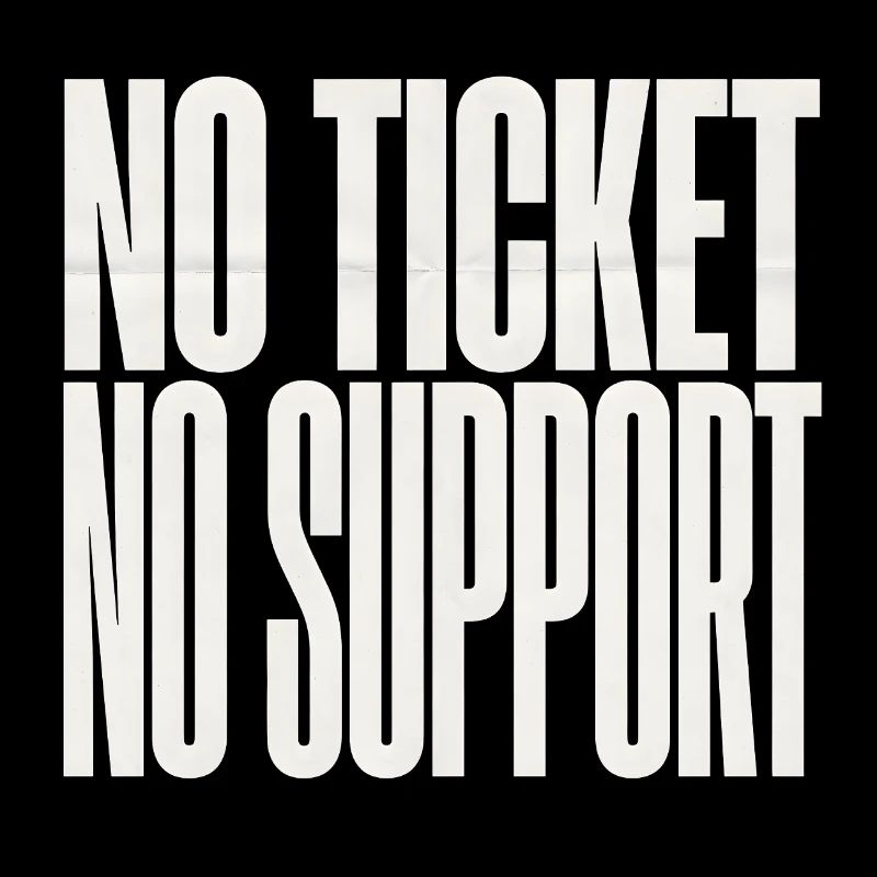 Sans ticket, sans support - Informatik Arbeit Job Admin