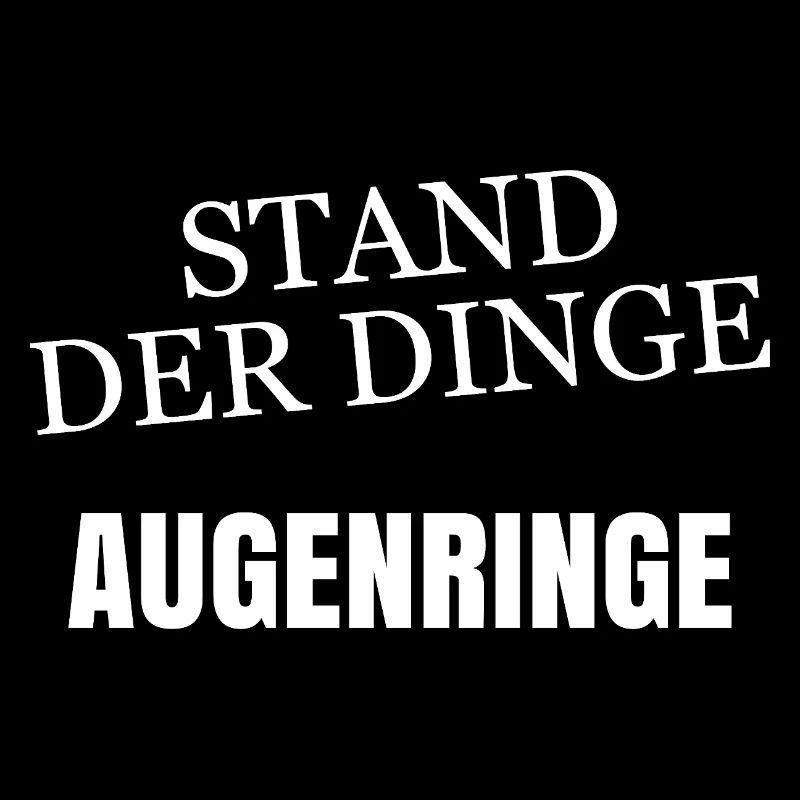 Stand der Dinge Augenringe