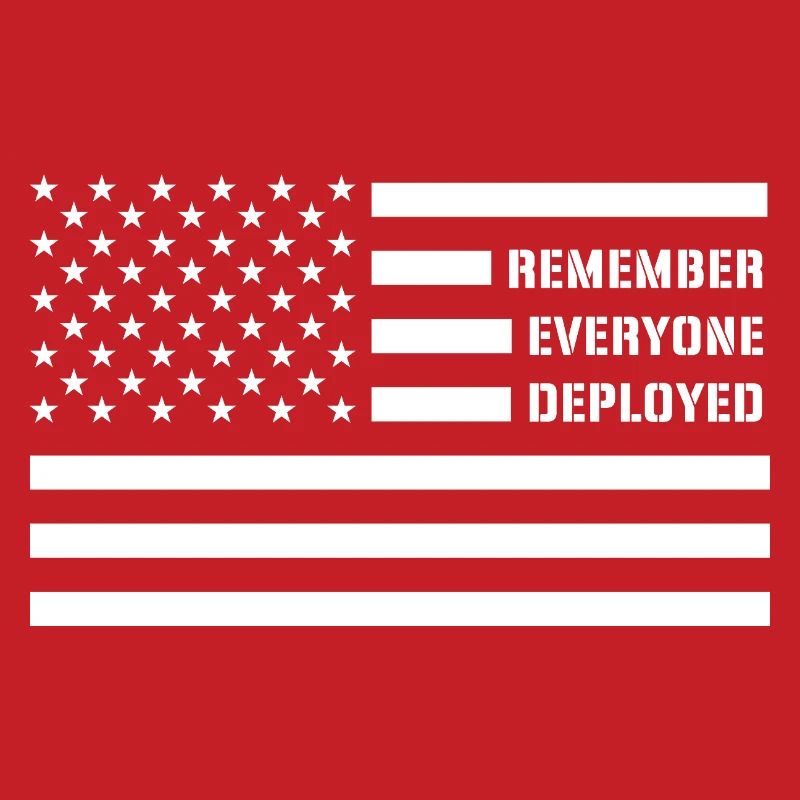 Remember Everyone Deployed RED Friday Troops