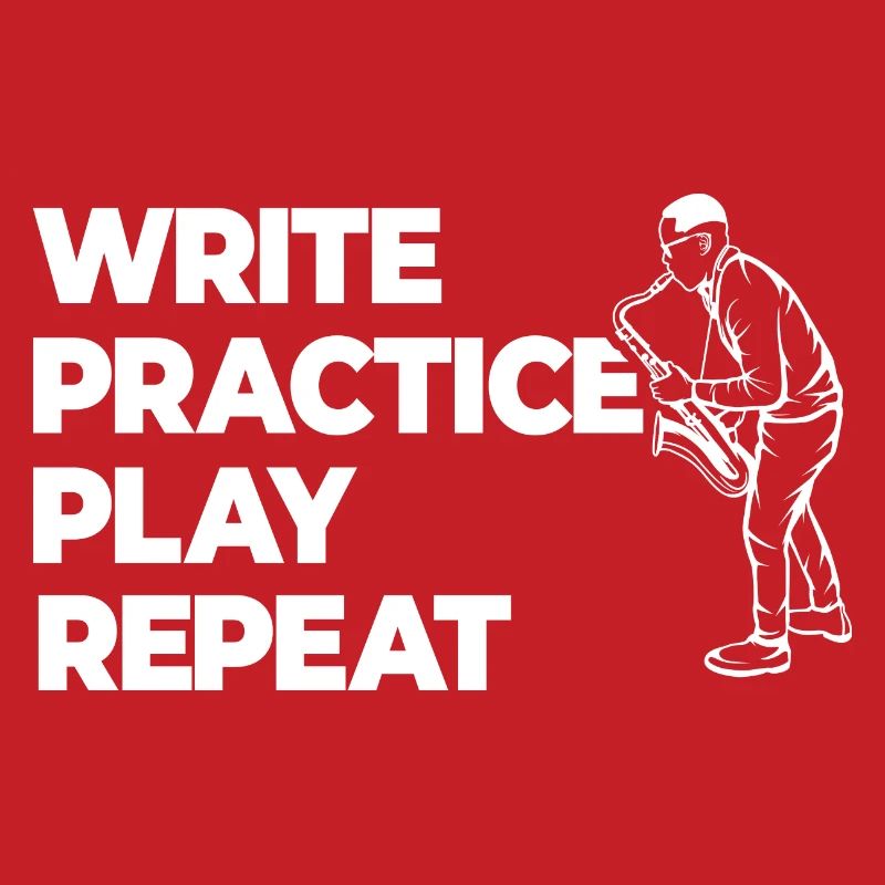 Writing, practicing, playing, repeating