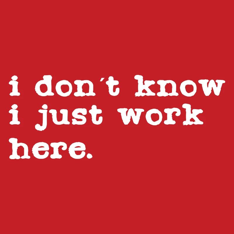 I don't know, I work here