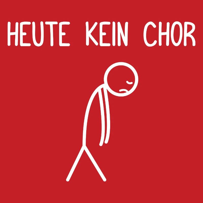 Heute kein Chor Dirigent Chorleiter Dirigenten