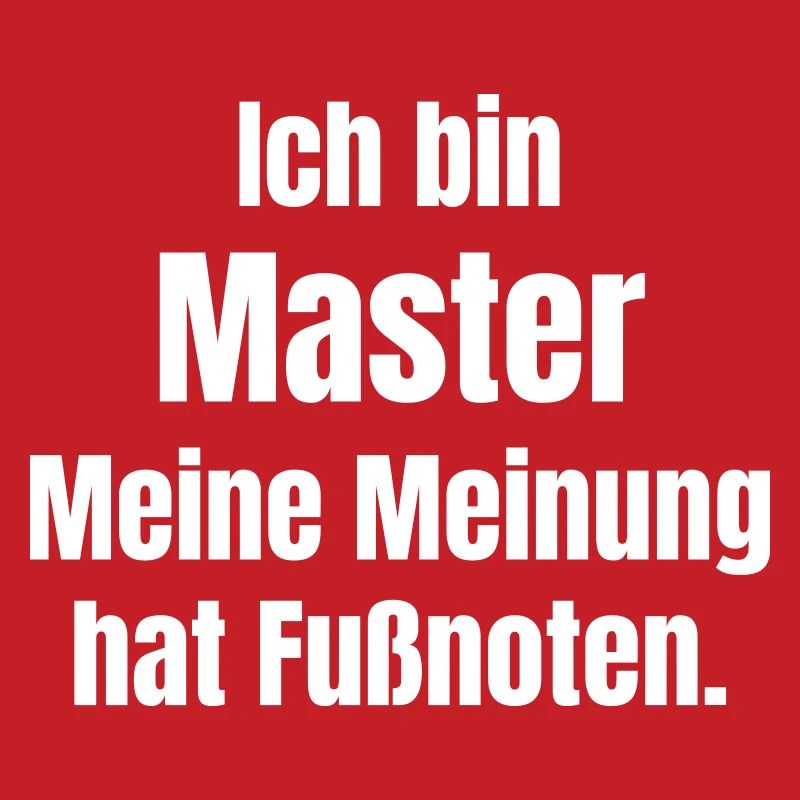 I'm a Master – My Opinion Has Footnotes