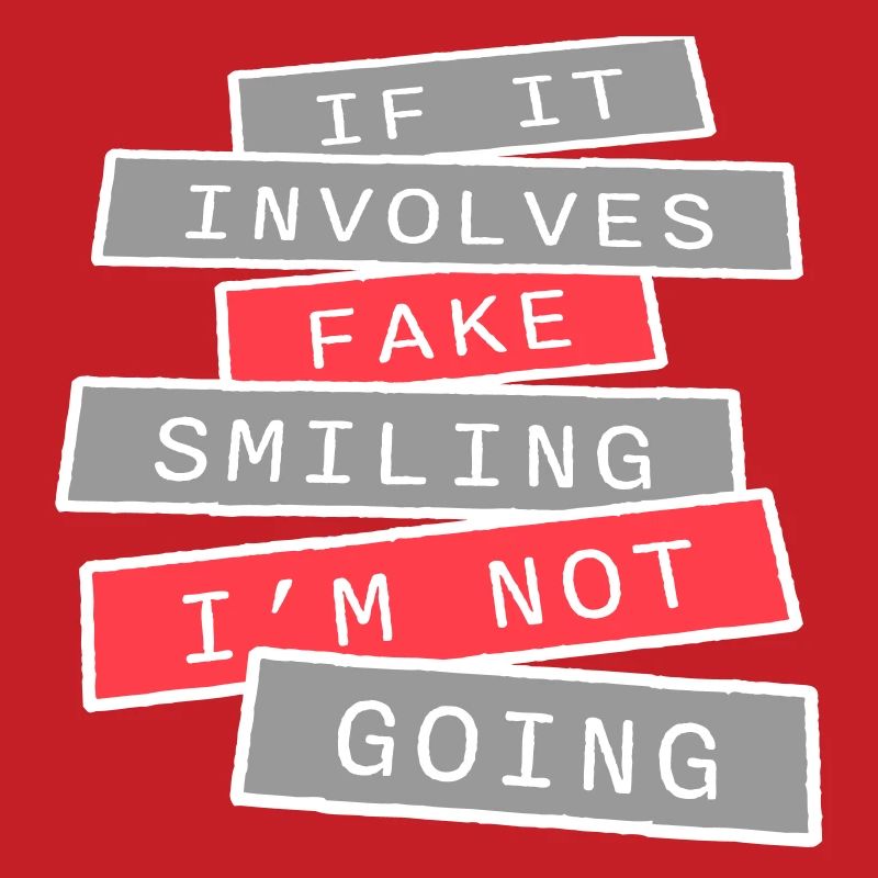 If It Involves Fake Smiling I'm Not Going Introver