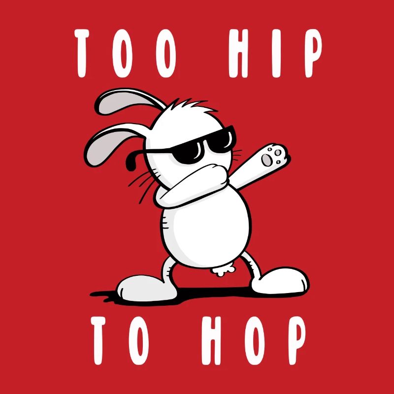 Too Hip To Hop Bunny - Cool Easter Bunny - Easter
