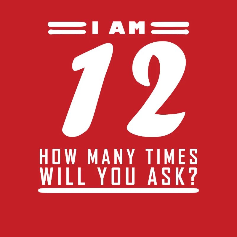 Ich bin 12 – 12. Geburtstag Geschenk