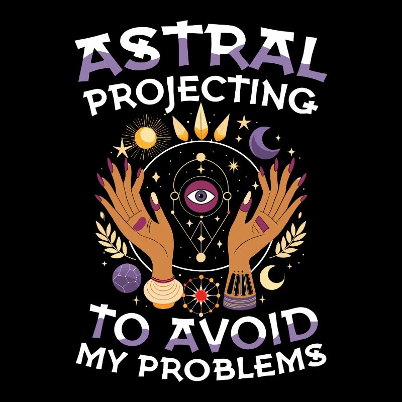 Astral projection against my problems