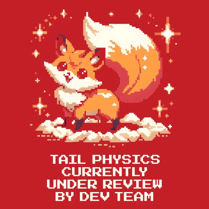 Tail physics are being tested | Fox, Dev Team
