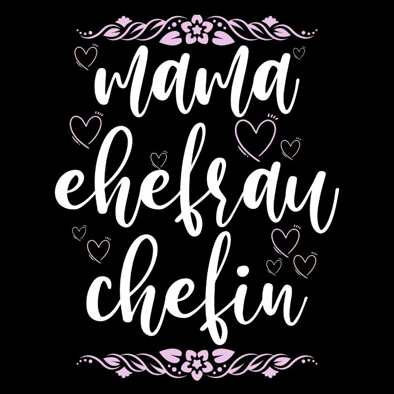 Mama Ehefrau Chefin Muttertag Mutter