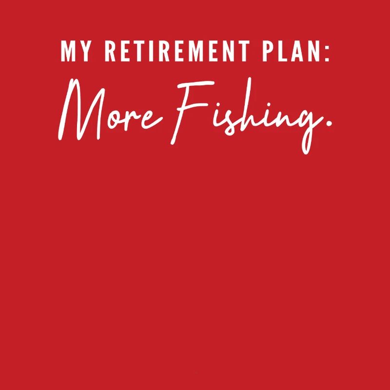 Mon plan de retraite : Plus de pêche ! Cadeau de retraite