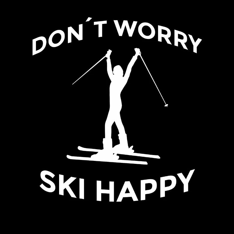Don’t Worry Ski Happy Skispruch