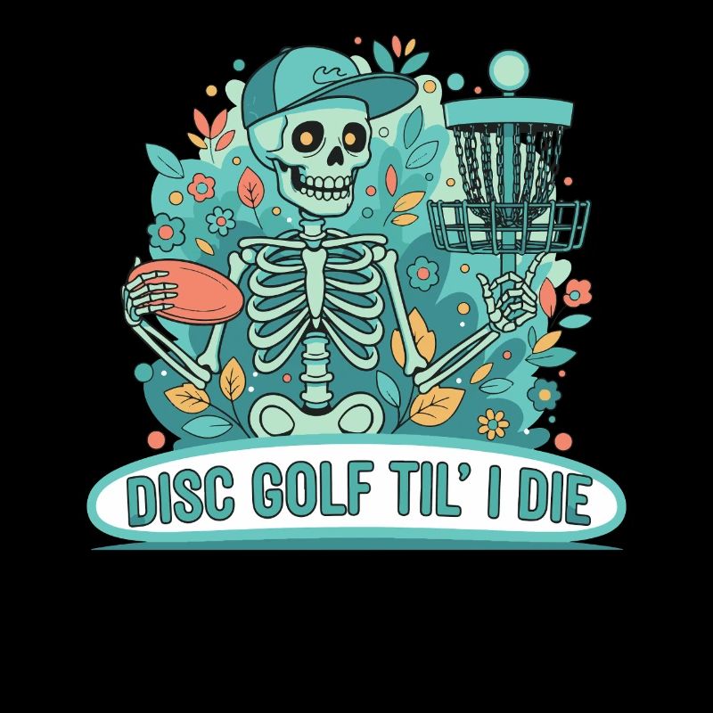 Disc Golf Til I Die Skeleton Funny Disc Golfer