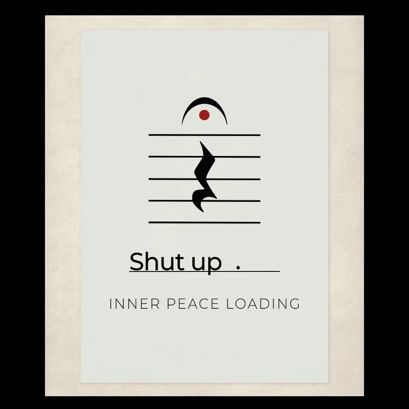 Shut up – Inner Peace Loading Design