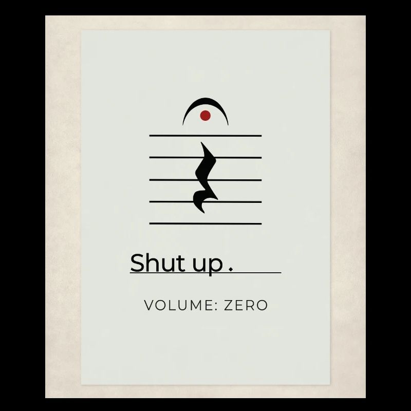 Shut up – Volume Zero Minimal Design