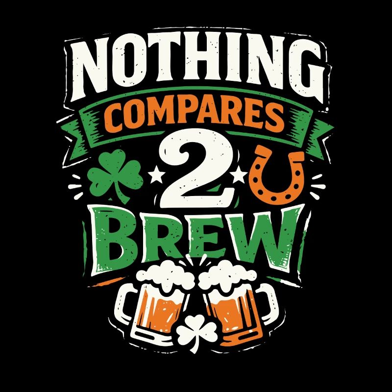 Nothing Compares 2 Brew | St Patrick'''S Day
