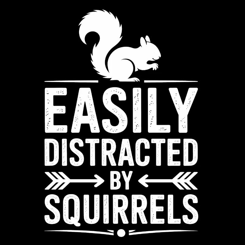 Squirrel Sayings Funny Squirrel Gift