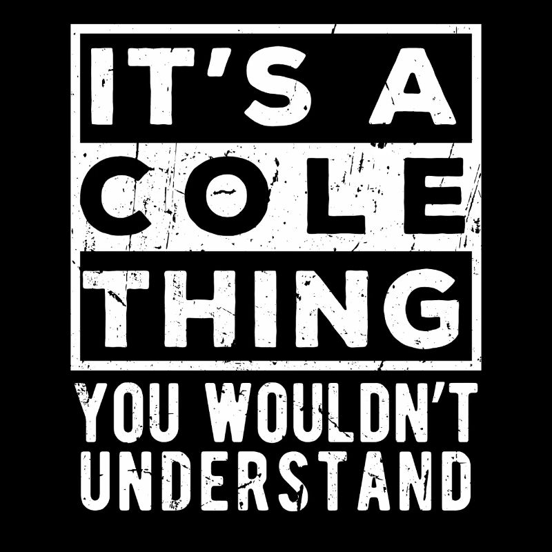 C’est une affaire de Cole que tu ne comprendrais pas
