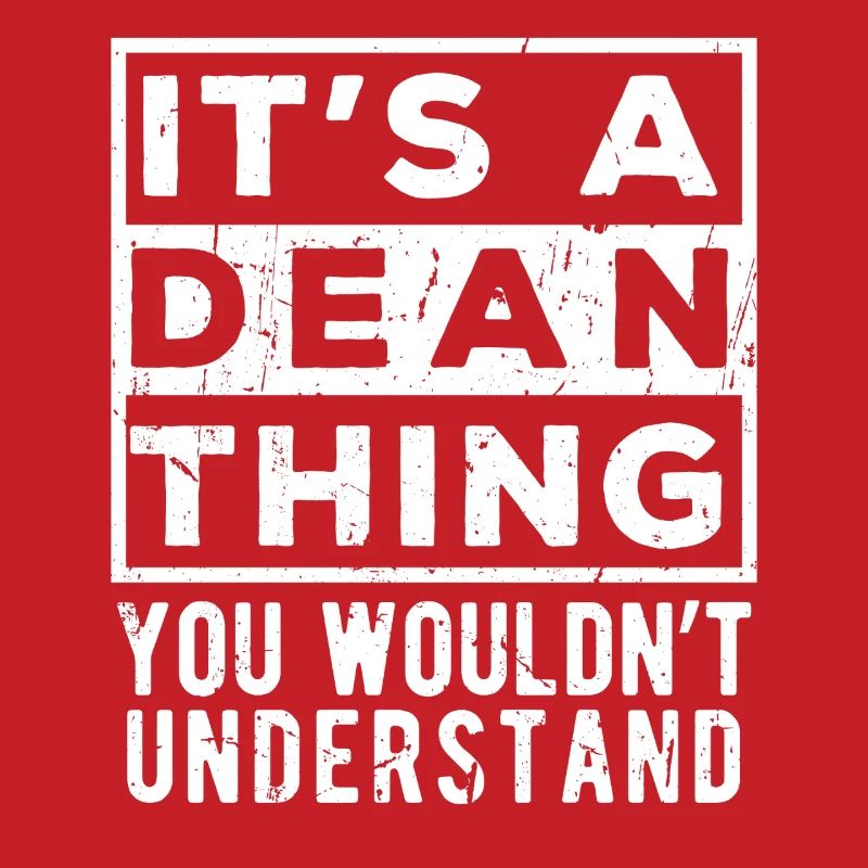 C’est une chose de Dean que tu ne comprendrais pas