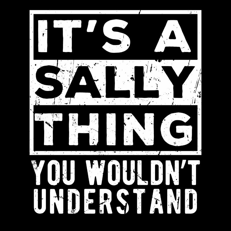 C’est un truc de Sally que tu ne comprendrais pas