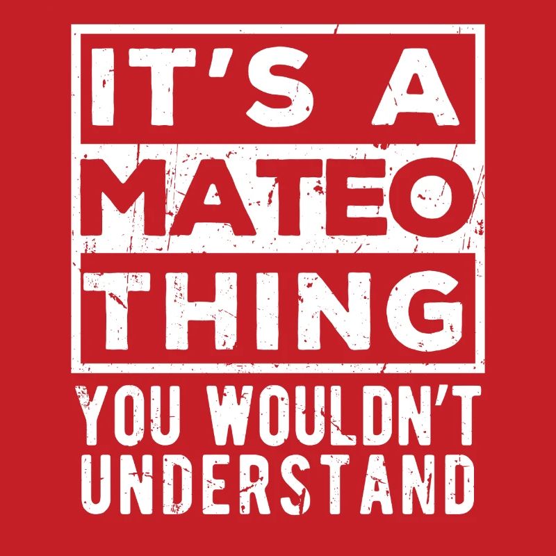 C’est une chose de Mateo que tu ne comprendrais pas