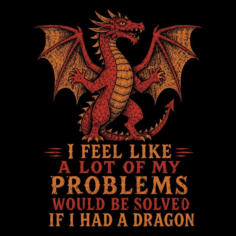 Problems Solved If I Had a Dragon