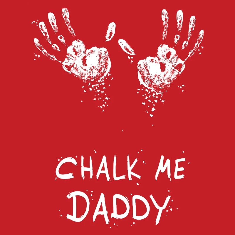 Handprint Chalk Me Daddy - Boulder/ Climbing Pun