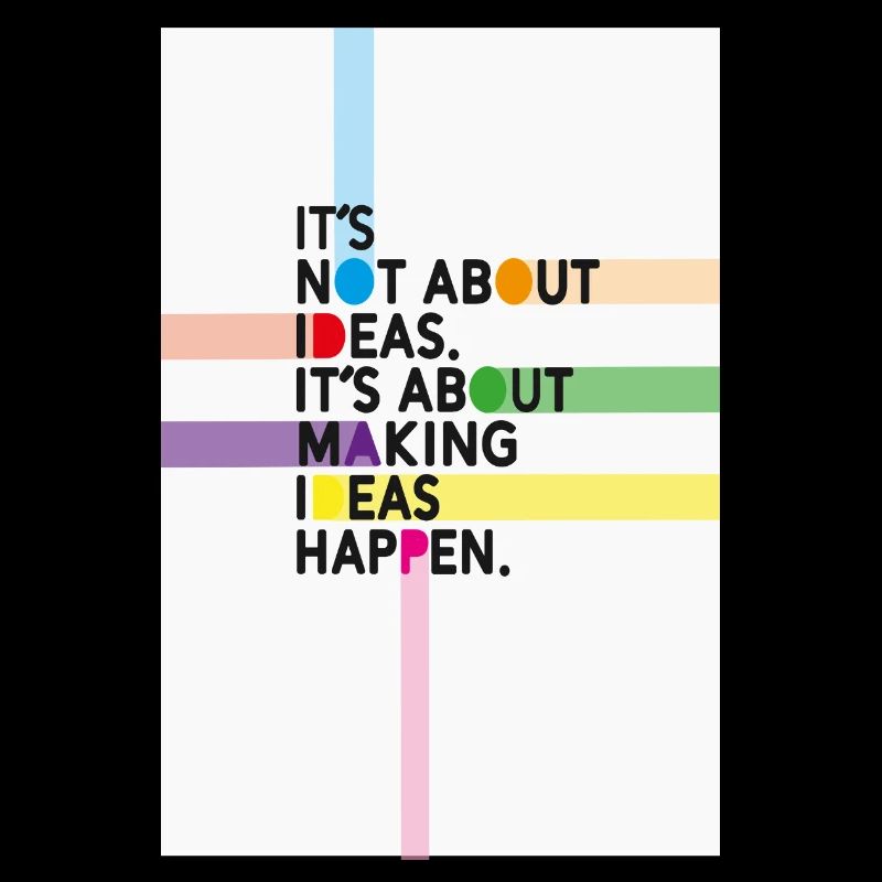 It’s Not About Ideas It’s About Making Them Happen