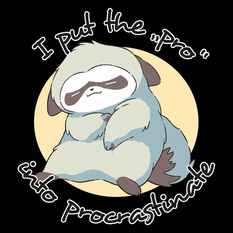 I Put the Pro in Procrastinate Sloth