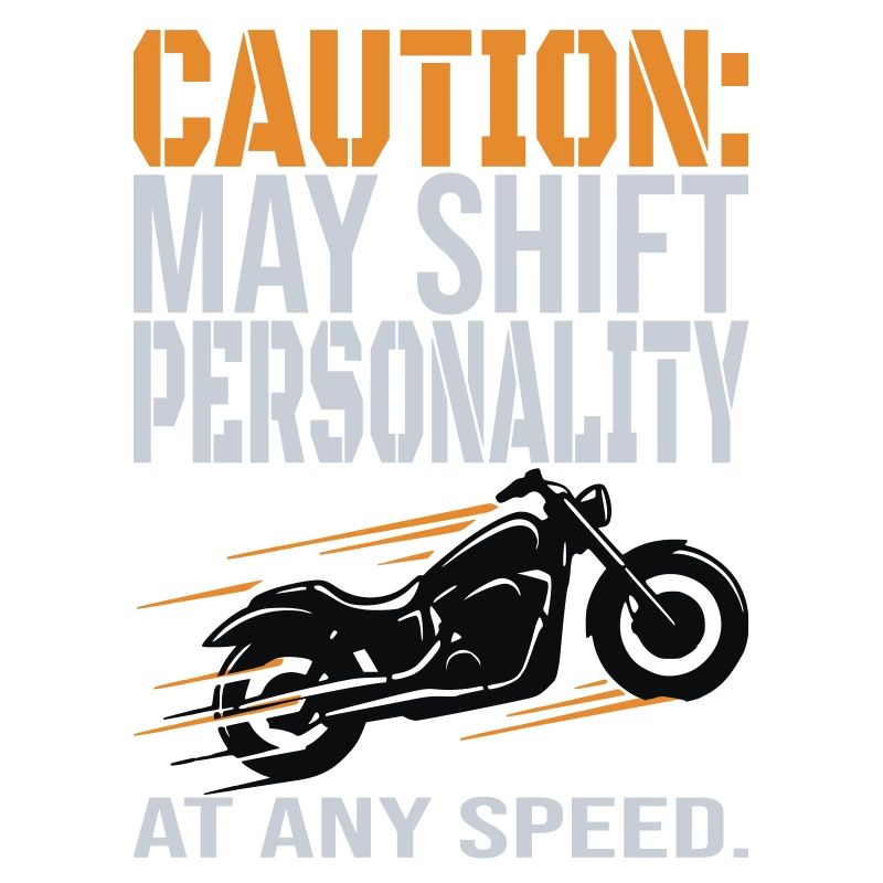 Caution – Personality Shift Biker Design