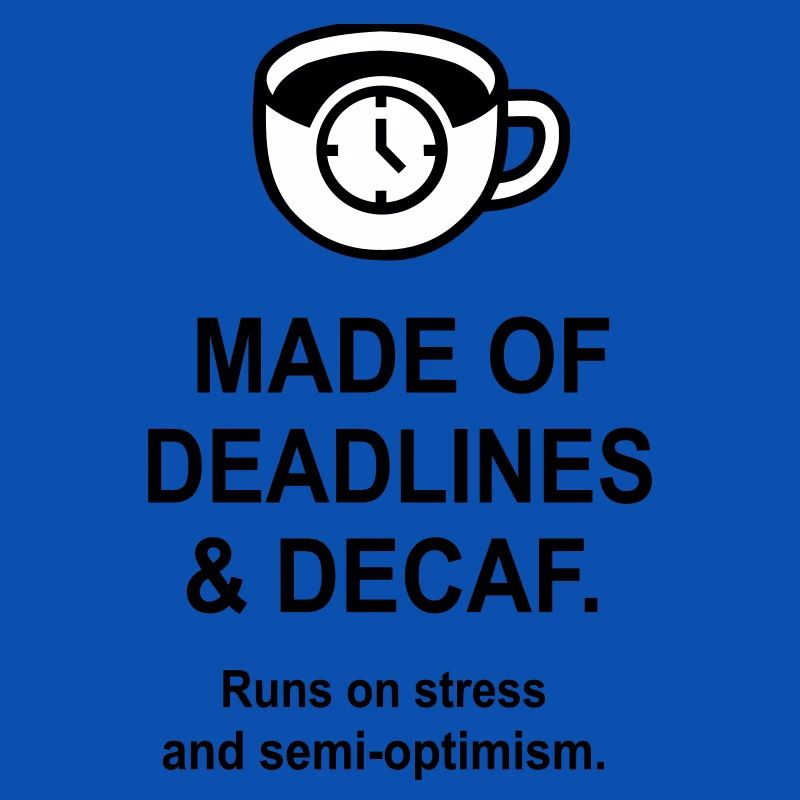 Deadlines and Decaf