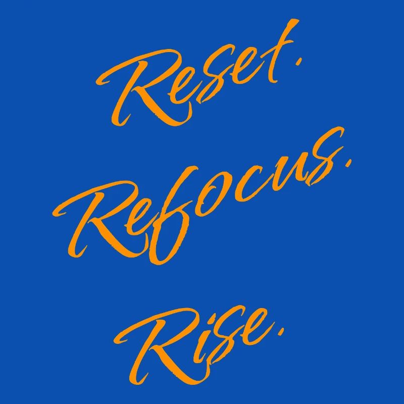 Réinitialiser. Reconcentrez-vous. Lève-toi. – Déclaration de motivation