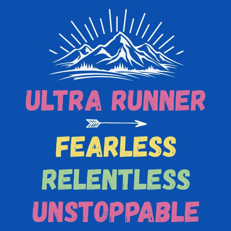 Ultra Runnner - Intrépide. Implacable. Imparable.