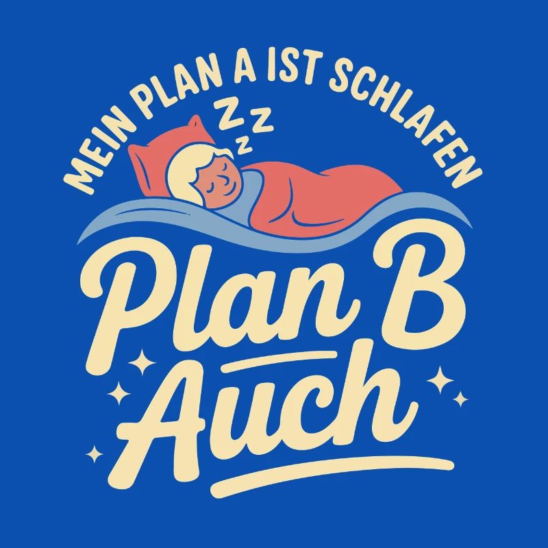 Mon plan A est aussi le plan B de sommeil