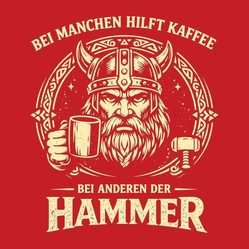 Kaffee oder Hammer Wikinger Spruch mit Humor