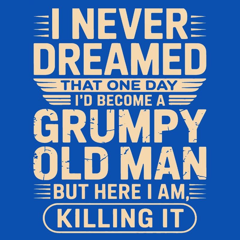 Grumpy Old Man Zitat-Tee