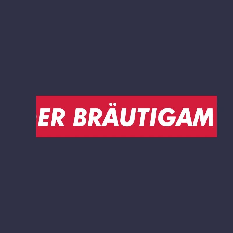 DER BRÄUTIGAM