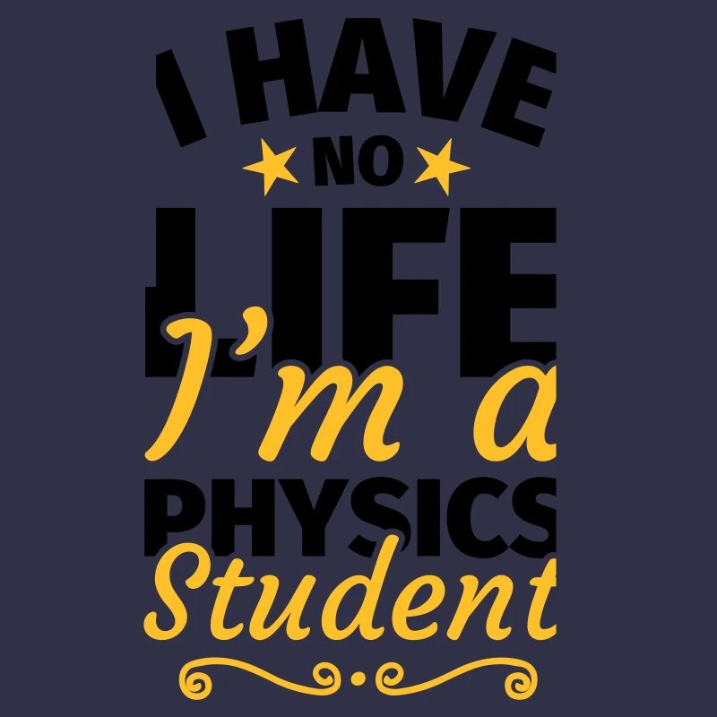 Physics student Physics Studies Physics studies