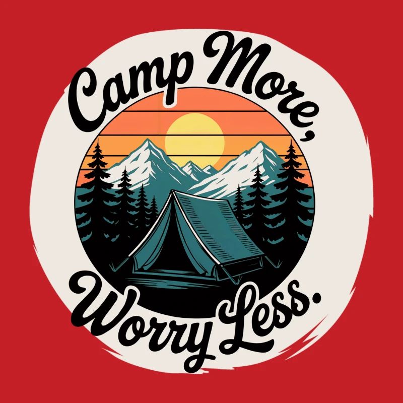 Camp More, Worry Less! Customizable