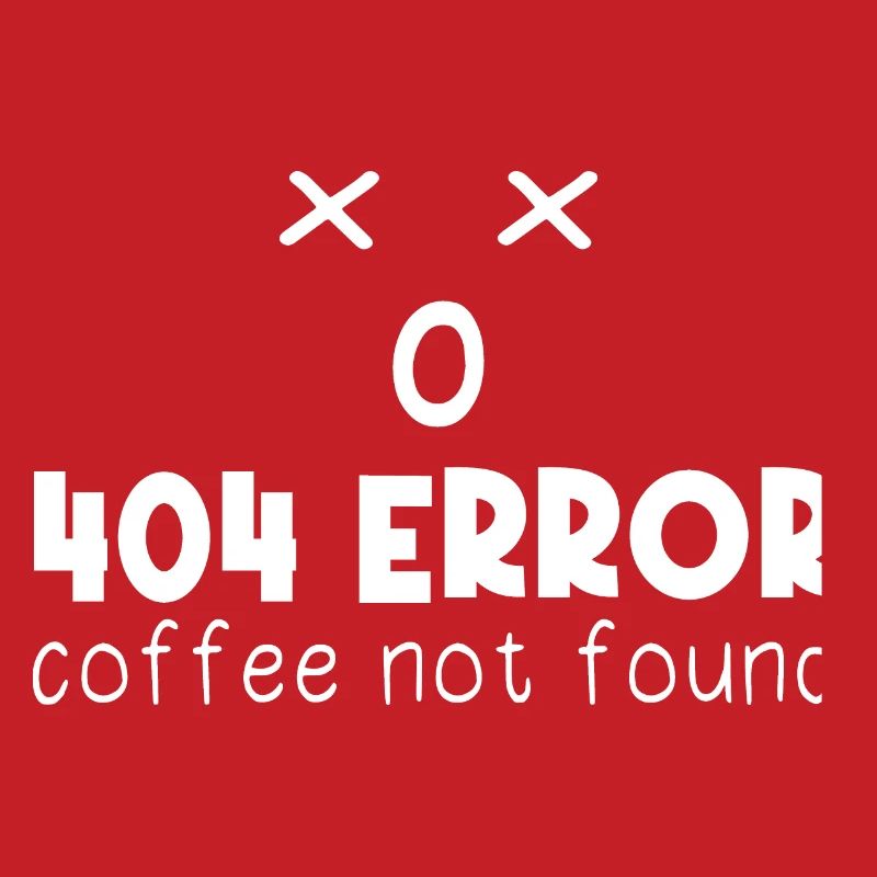 404 Error Coffee not found Programming funny