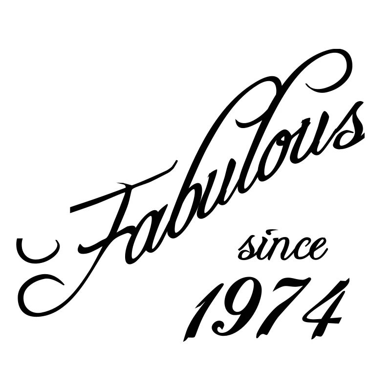 Fabulous since 1974