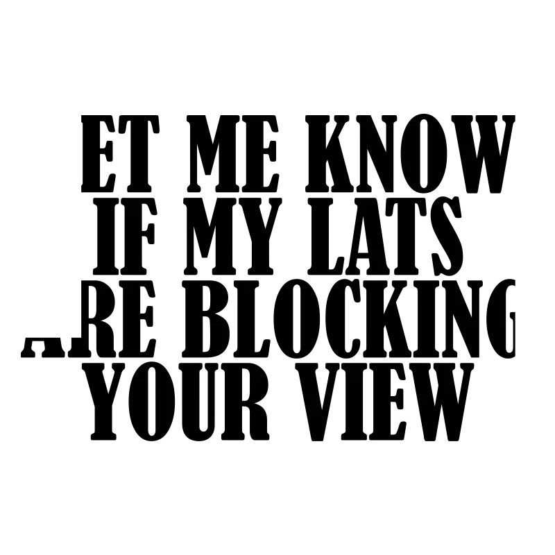 Lats Blocking View