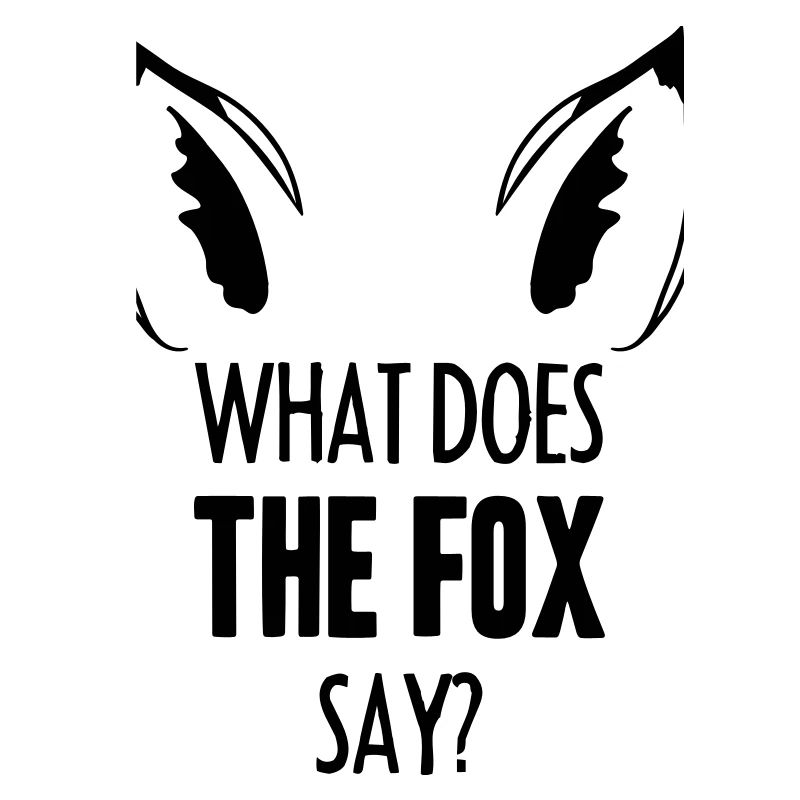 What Does The Fox Say ...
