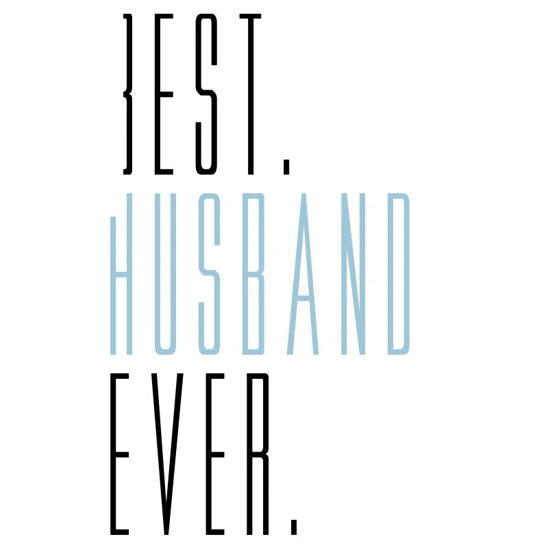 best husband ever ehemann husband text junggeselle