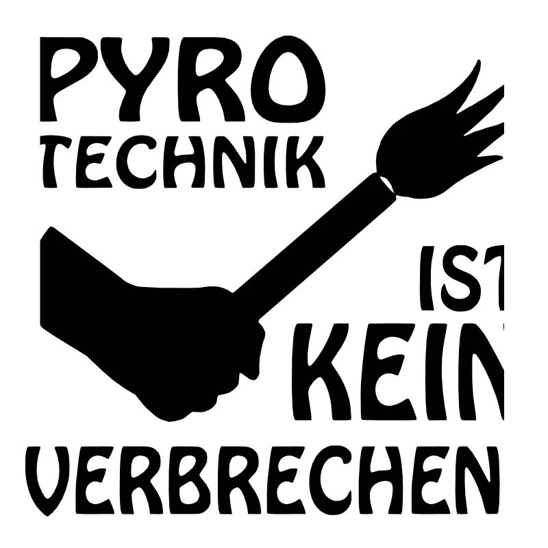 PYRO-TECHNIK IST KEIN VERBRECHEN