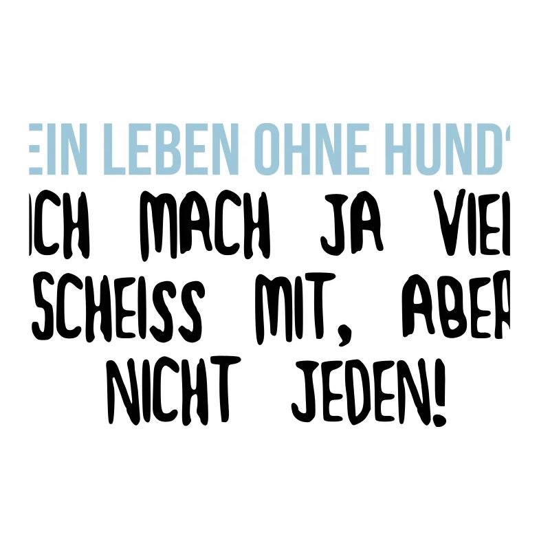 Ein Leben ohne Hund?