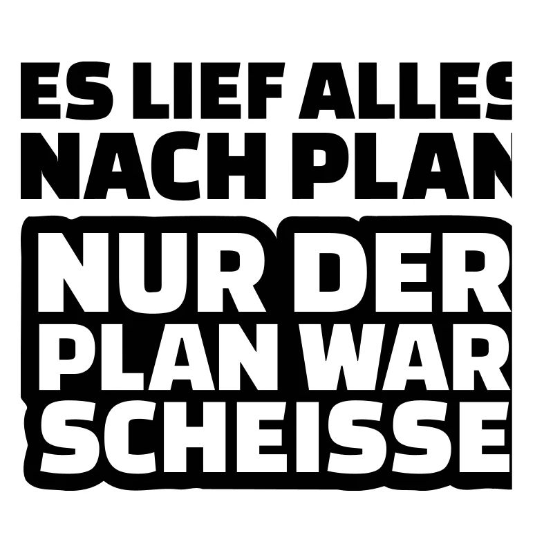 Plan Scheisse