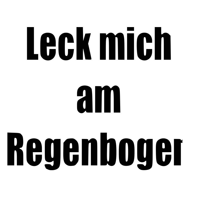 Leck mich am Regenbogen Geschenk Statement