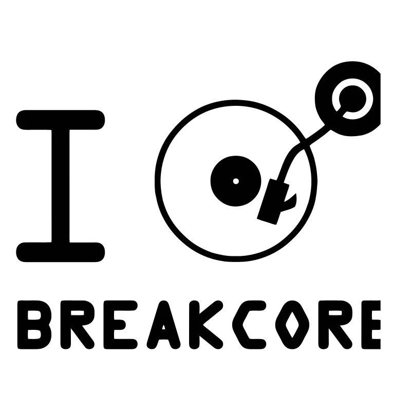 Je joue Breakcore / J'aime Breakcore / DJ