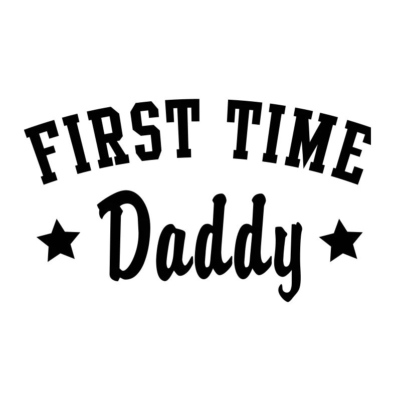 FIRST TIME DADDY
